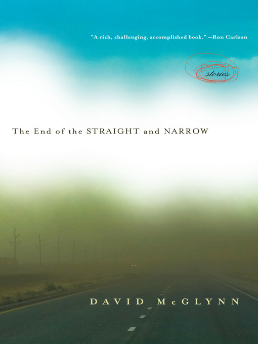 Title details for The End of the Straight and Narrow by David McGlynn - Available